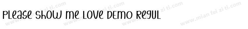 Please Show Me Love DEMO Regular字体转换